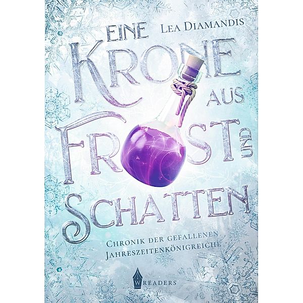 Eine Krone aus Frost und Schatten / Chronik der gefallenen Jahreszeitenkönigreiche Bd.3, Lea Diamandis