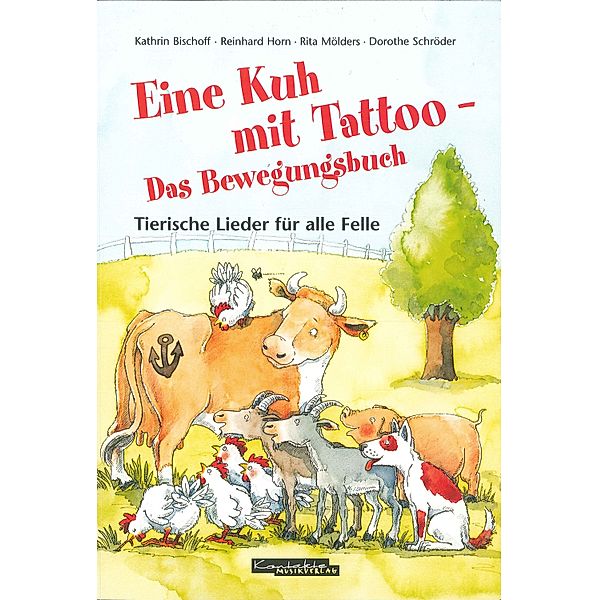 Eine Kuh mit Tattoo, Das Bewegungsbuch, Kathrin Bischoff, Reinhard Horn, Rita Mölders, Dorothe Schröder