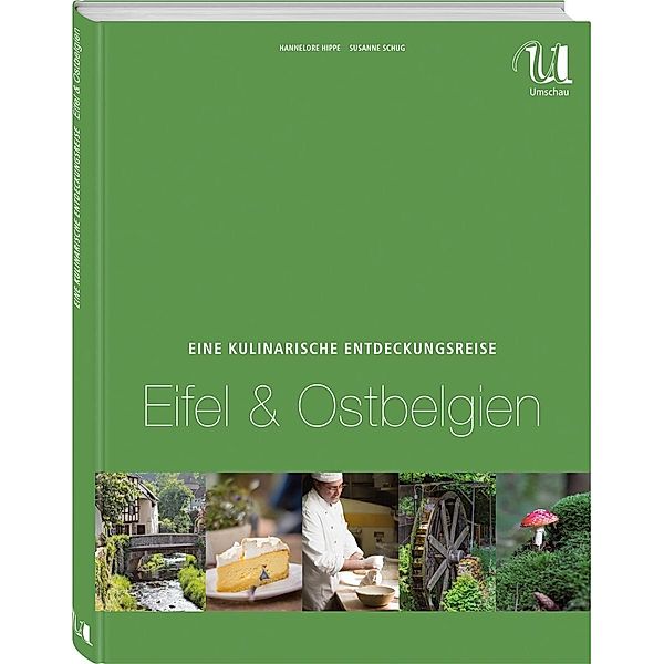 Eine kulinarische Entdeckungsreise Eifel & Ostbelgien, Hannelore Hippe