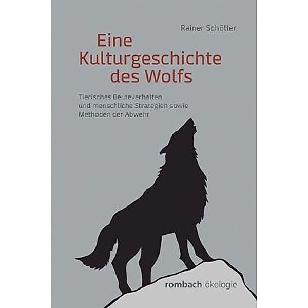 Eine Kulturgeschichte des Wolfs, Rainer Schöller