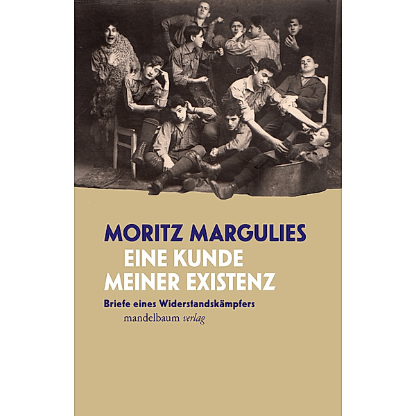 Eine Kunde meiner Existenz, Moritz Margulies