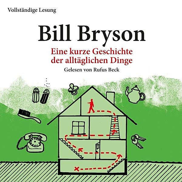 Eine kurze Geschichte der alltäglichen Dinge, Bill Bryson