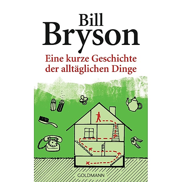 Eine kurze Geschichte der alltäglichen Dinge, Bill Bryson