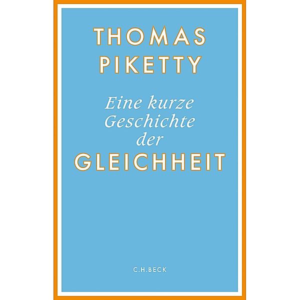 Eine kurze Geschichte der Gleichheit, Thomas Piketty