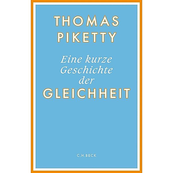 Eine kurze Geschichte der Gleichheit, Thomas Piketty