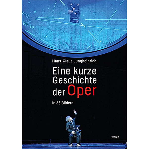 Eine kurze Geschichte der Oper, Hans-Klaus Jungheinrich