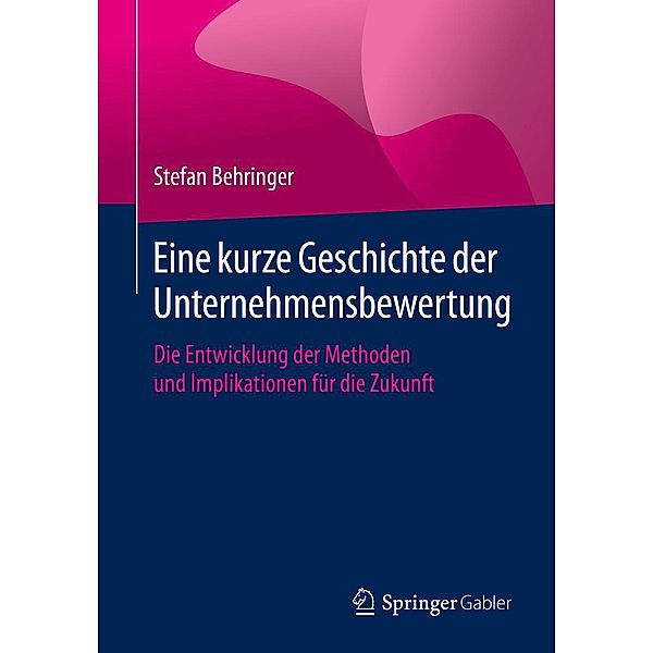 Eine kurze Geschichte der Unternehmensbewertung, Stefan Behringer