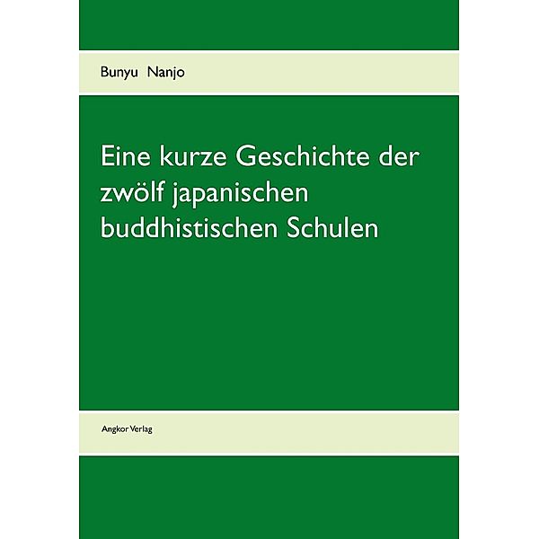 Eine kurze Geschichte der zwölf japanischen buddhistischen Schulen, Bunyu Nanjo