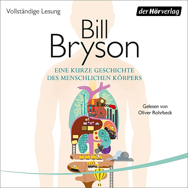 Eine kurze Geschichte des menschlichen Körpers, Bill Bryson