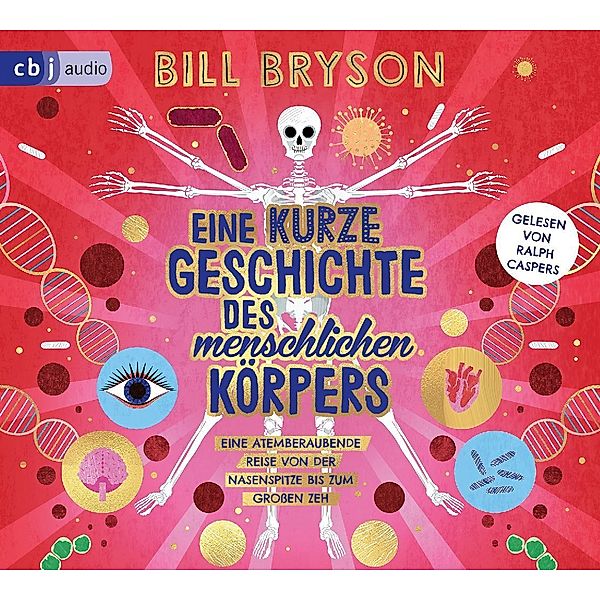 Eine kurze Geschichte des menschlichen Körpers - Eine atemberaubende Reise von der Nasenspitze bis zum grossen Zeh,2 Audio-CD, Bill Bryson