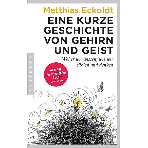 Eine kurze Geschichte von Gehirn und Geist, Matthias Eckoldt