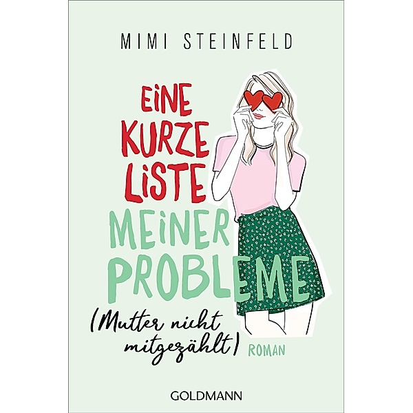 Eine kurze Liste meiner Probleme (Mutter nicht mitgezählt), Mimi Steinfeld