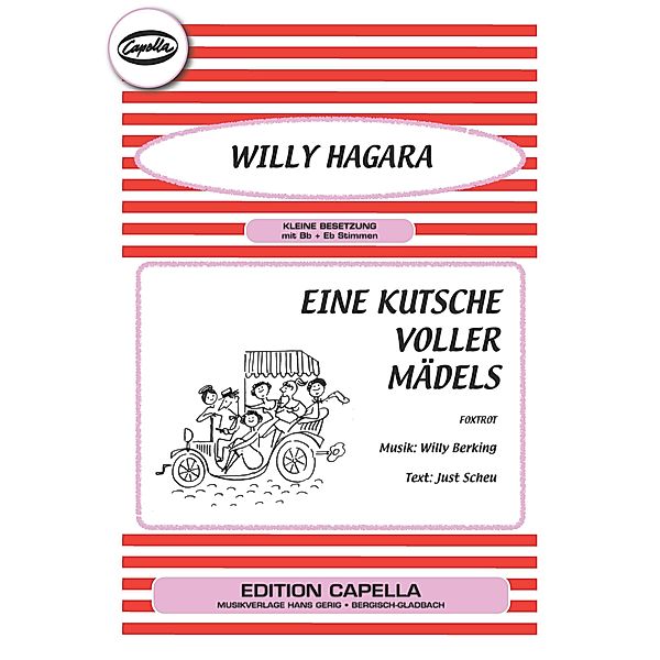 Eine Kutsche voller Mädels, Willy Berking, Just Scheu, Willy Hagara