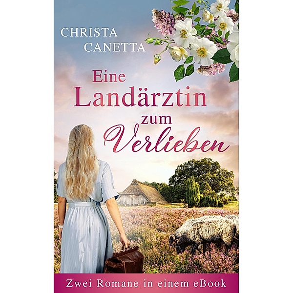 Eine Landärztin zum Verlieben, Christa Canetta
