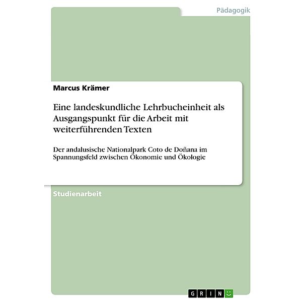 Eine landeskundliche Lehrbucheinheit als Ausgangspunkt für die Arbeit mit weiterführenden Texten, Marcus Krämer