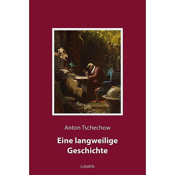 Eine langweilige Geschichte, Anton Tschechow