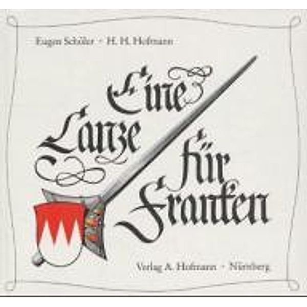 Eine Lanze für Franken, Eugen Schöler, Hanns H. Hofmann