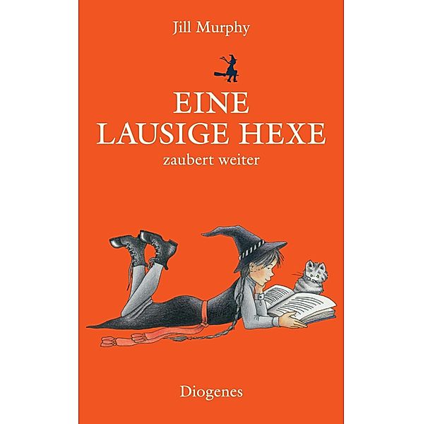 Eine lausige Hexe zaubert weiter / Diogenes Kinderbücher Bd.01207, Jill Murphy