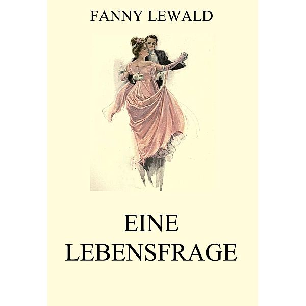 Eine Lebensfrage, Fanny Lewald