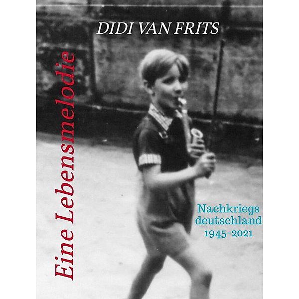 Eine Lebensmelodie, Didi van Frits