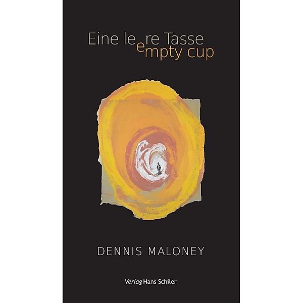 Eine leere Tasse / Empty Cup, Dennis Maloney