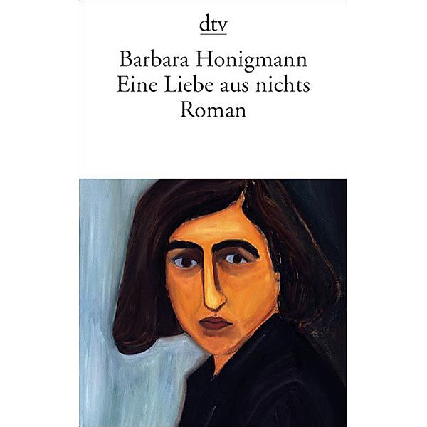 Eine Liebe aus nichts, Barbara Honigmann