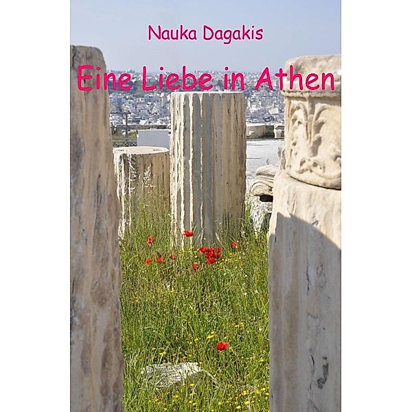 Eine Liebe in Athen, Nauka Dagakis