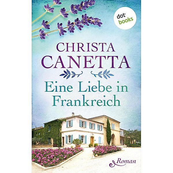 Eine Liebe in Frankreich, Christa Canetta