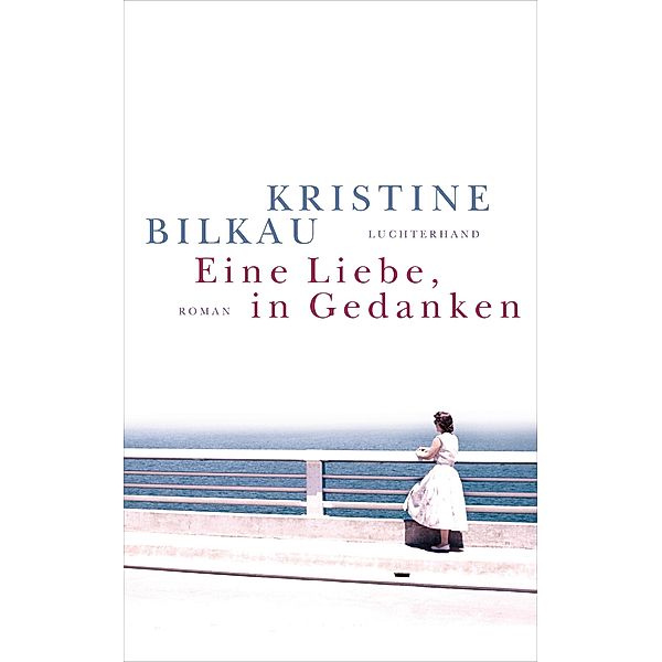 Eine Liebe, in Gedanken, Kristine Bilkau