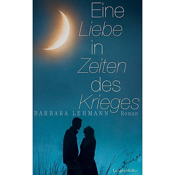 Eine Liebe in Zeiten des Krieges, Barbara Lehmann