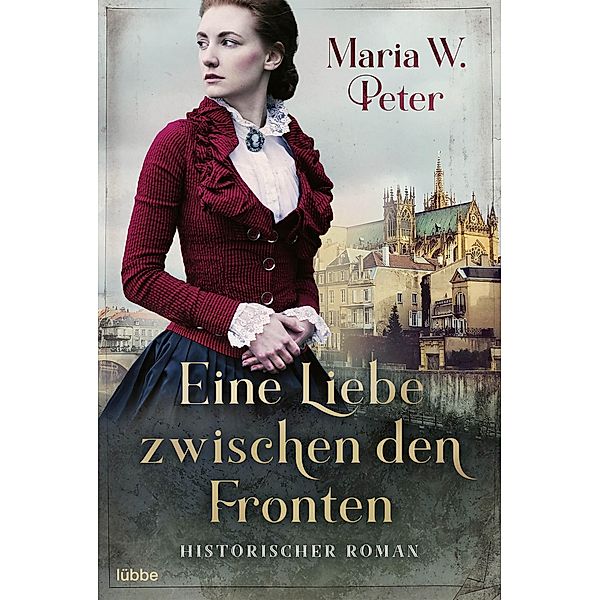 Eine Liebe zwischen den Fronten, Maria W. Peter