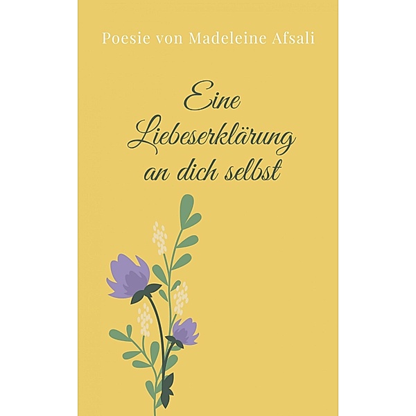 Eine Liebeserklärung an dich selbst, Madeleine Afsali