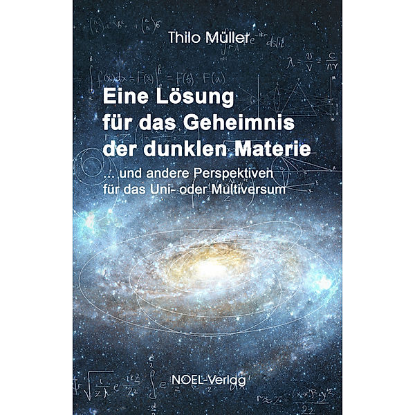 Eine Lösung für das Geheimnis der dunklen Materie, Thilo Müller