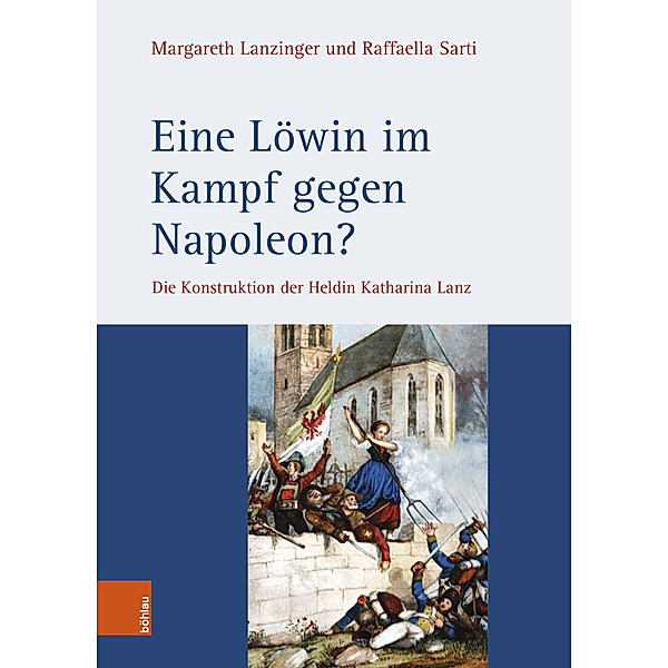 Eine Löwin im Kampf gegen Napoleon?, Margareth Lanzinger, Raffaella Sarti