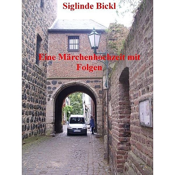 Eine Märchenhochzeit, Siglinde Bickl