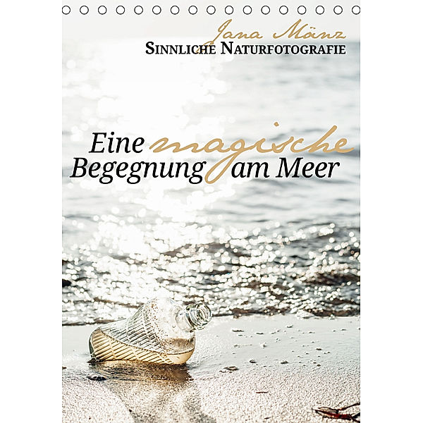 Eine magische Begegnung am Meer (Tischkalender 2019 DIN A5 hoch), Jana Mänz
