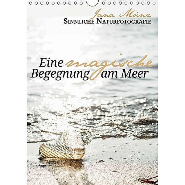 Eine magische Begegnung am Meer (Wandkalender 2019 DIN A4 hoch), Jana Mänz