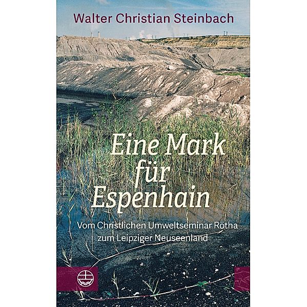 Eine Mark für Espenhain, Walter Christian Steinbach