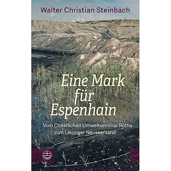 Eine Mark für Espenhain, Walter Christian Steinbach