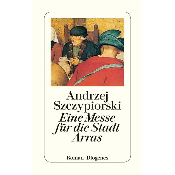 Eine Messe für die Stadt Arras / Diogenes Taschenbücher, Andrzej Szczypiorski