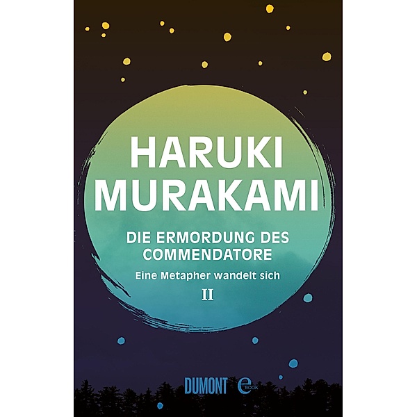 Eine Metapher wandelt sich / Die Ermordung des Commendatore Bd.2, Haruki Murakami