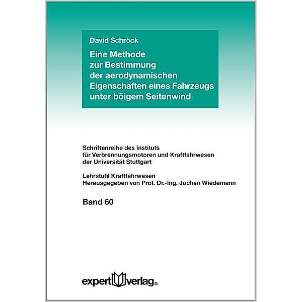 Eine Methode zur Bestimmung der aerodynamischen Eigenschaften eines Fahrzeugs unter böigem Seitenwind, David Schröck