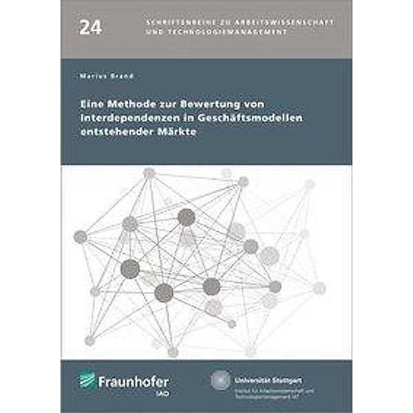 Eine Methode zur Bewertung von Interdependenzen in Geschäftsmodellen entstehender Märkte., Marius Brand