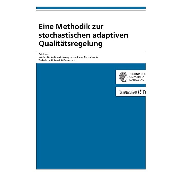Eine Methodik zur stochastischen adaptiven Qualitätsregelung, Eric Lenz