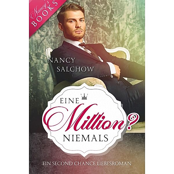 Eine Million? Niemals! / Nancys Ostsee-Liebesromane Bd.34, Nancy Salchow