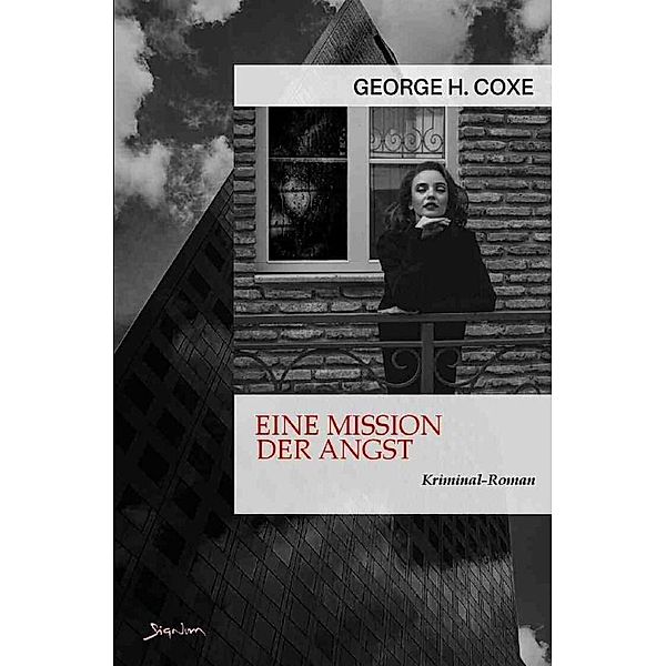 Eine Mission der Angst, George H. Coxe