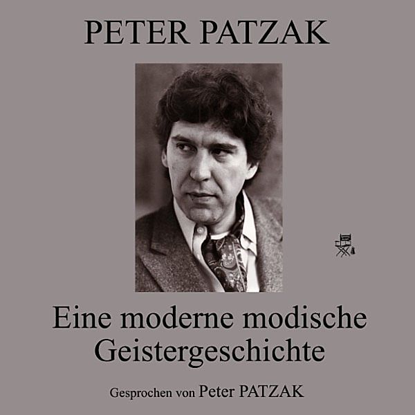 Eine moderne modische Geistergeschichte, Peter Patzak