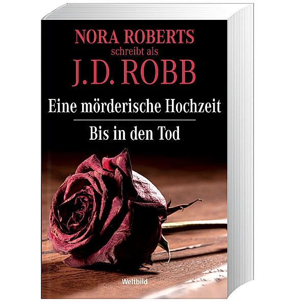 Eine mörderische Hochzeit und Bis in den Tod, Doppelband, J. D. Robb