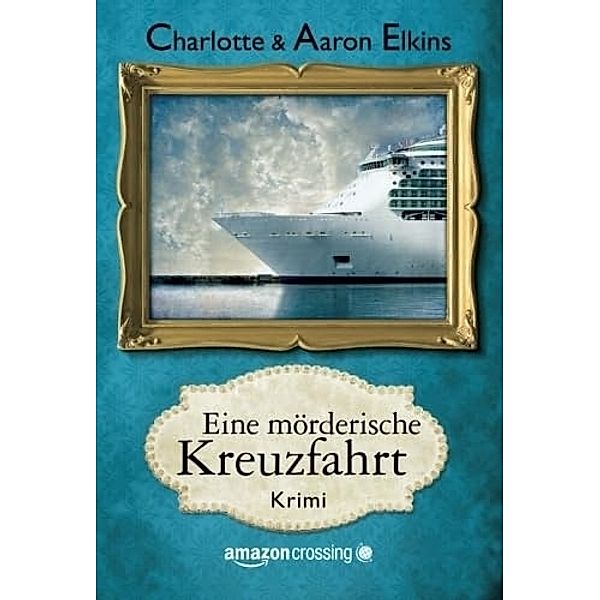 Eine mörderische Kreuzfahrt, Charlotte Elkins, Aaron Elkins