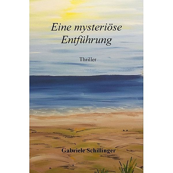 Eine mysteriöse Entführung, Gabriele Schillinger